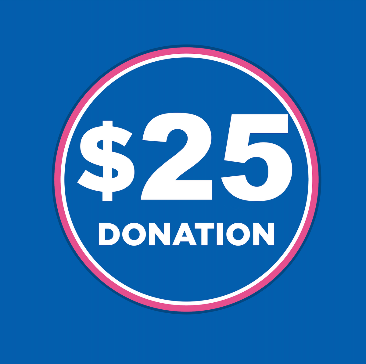 $25 Donation (Goes Directly To The Shelter)